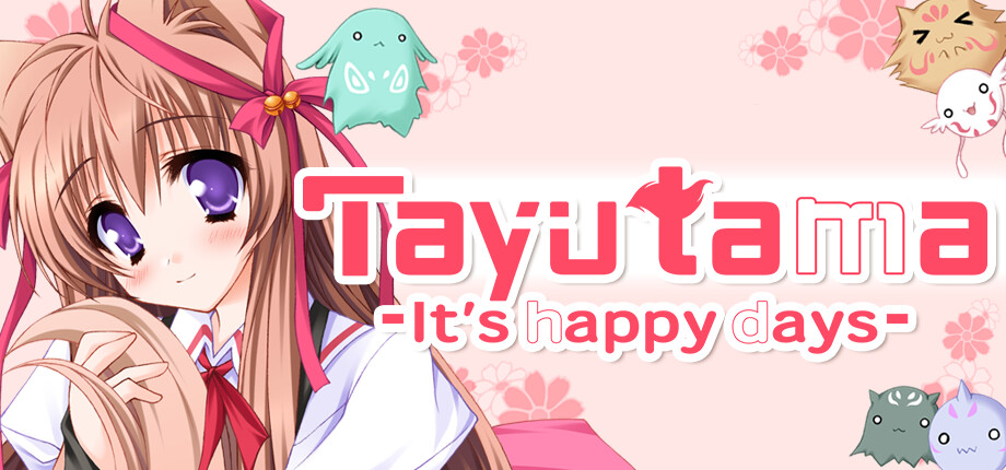 Tayutama:Its happy days