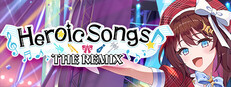 Heroic Songs: the Remix!