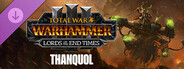 DLC: Total War: WARHAMMER III - Thanquol – Lords of the End Times