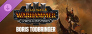 DLC: Total War: WARHAMMER III - Boris Todbringer – Lords of the End Times