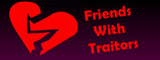 Friends With Traitors