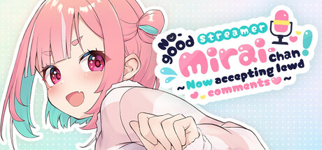 No-good Streamer Mirai-chan! (Now accepting lewd comments cover art