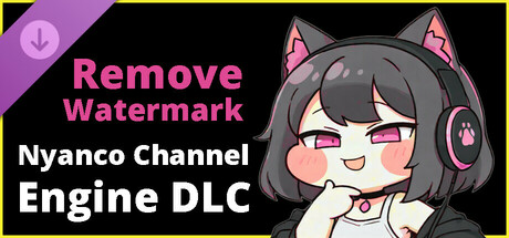 Nyanco Channel Engine - Remove Watermark