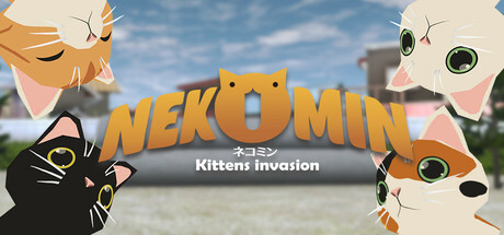 NEKOMIN Kittens invasion 