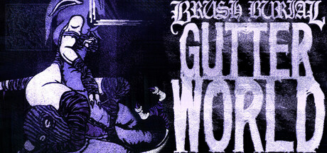 Brush Burial: Gutter World Banner