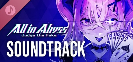 All in Abyss: Judge the Fake - SOUNDTRACK