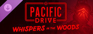 Pacific Drive: Whispers in the Woods