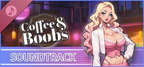 Coffee & Boobs Soundtrack