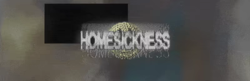 HOMESICKNESS video 1