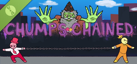 Chumps Chained Demo