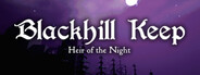 Blackhill Keep: Heir of the Night