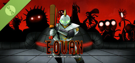 Equan - The Watchful Guardian Demo