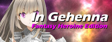 In Gehenna Fantasy Heroine Edition