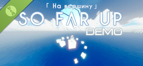 So Far Up Demo