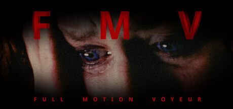 FMV - Full Motion Voyeur