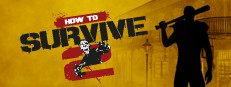 How to Survive 2 How to Survive 2