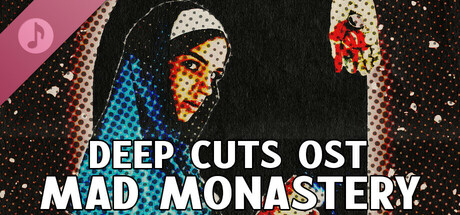 Deep Cuts OST - Mad Monastery banner image