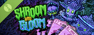 Shroom and Gloom Demo