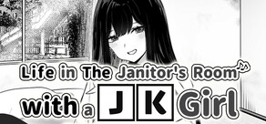 Life in The Janitor's Room with A JK Girl
