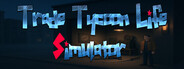 Trade Tycoon Life Simulator