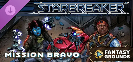 Fantasy Grounds - Starbreaker - Mission Bravo cover art