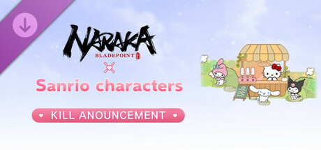 NARAKA: BLADEPOINT - Sanrio Kill Announcement