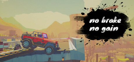no brake no gain Playtest