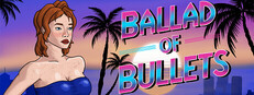 Ballad of Bullets