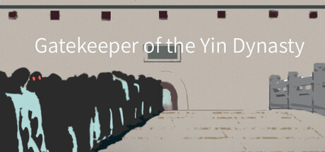 大胤守门人 Gatekeeper of the Yin Dynasty