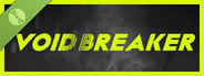 VOID/BREAKER Demo
