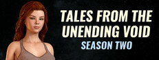Tales From The Unending Void: Season 2