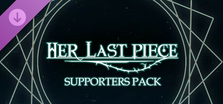 Her Last Piece - Supporter Pack cover art