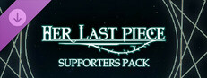 Her Last Piece - Supporter Pack game capsule image