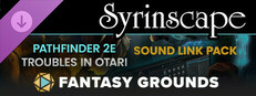 Fantasy Grounds - Pathfinder 2 RPG - Troubles In Otari - Syrinscape Sound Link Pack Small Capsule Image