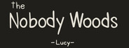 the Nobody Woods : Lucy