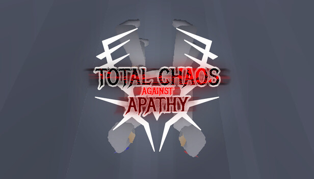 Total Chaos Against Apathy