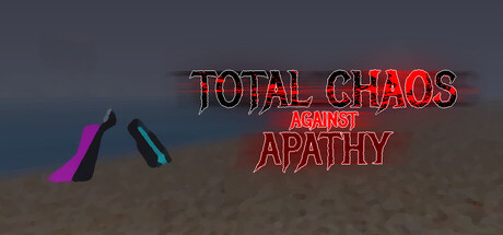 Total Chaos Against Apathy