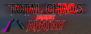 Total Chaos Against Apathy
