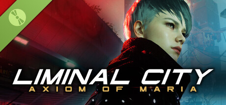 Liminal City: Axiom of Maria - Chapter One Demo