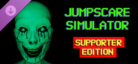 Jumpscare Simulator: Supporter Edition
