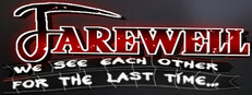 Farewell, we see each other for the last time.....