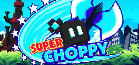 Super Choppy