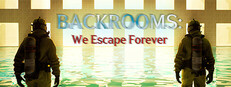 BACKROOMS: We Escape Forever
