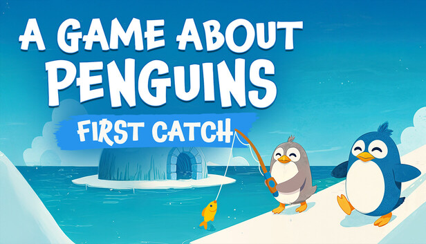 Steam：A Game About Penguins: First Catch