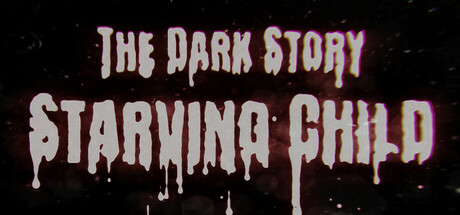 The Dark Story: Starving Child cover art