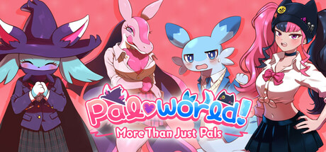 Pal♡world! ~More Than Just Pals~