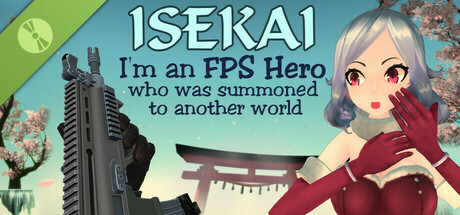 Isekai: I'm a FPS Hero, I was summoned to an another world Demo cover art