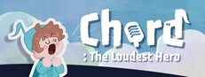 Chord: The Loudest Hero