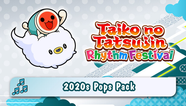 Taiko no Tatsujin: Rhythm Festival - 2020s Pops Pack on Steam