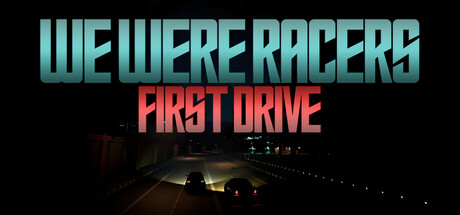 We Were Racers: First Drive cover art